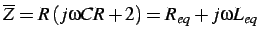 $\displaystyle \overline{Z}=R\left(j\omega CR+2\right)=R_{eq}+j\omega L_{eq}$