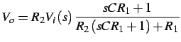 $\displaystyle V_{o}=R_{2}V_{i}\left(s\right)\frac{sCR_{1}+1}{R_{2}\left(sCR_{1}+1\right)+R_{1}}$