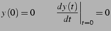 $\displaystyle y\left(0\right)=0\qquad\left.\frac{dy\left(t\right)}{dt}\right\vert _{t=0}=0$