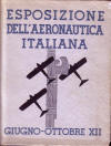 Libro - Esposizione Italiana Dell'Aeronautica Italiana - Giugno - Ottobre XII