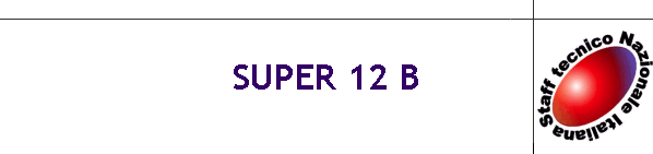 SUPER 12 B