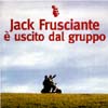 Jack Frusciante e' Uscito dal Gruppo