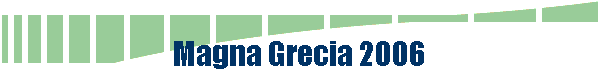 Magna Grecia 2006