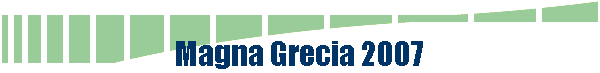 Magna Grecia 2007