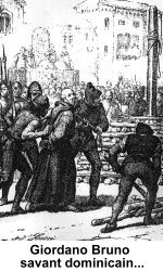 Giordano Bruno, savant dominicain, champion de la libert de pense, condamn a tre brul vif par le tribunal de l'inquisition et le pape Clement VIII, le 8 fvrier 1600