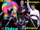 Click > Video Slinky, Late Show with David Letterman, Octopus Act.