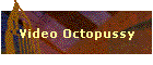 Video Octopussy