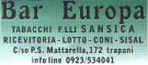Bar Europa dei Fratelli SANSICA a TRAPANI Tabaccheria Ricevitoria Corso Pier Santi Mattarella, 172 91100 Trapani