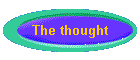The thought