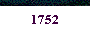  1752 
