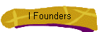 I Founders